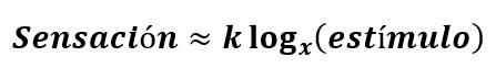 La sensación no es proporcional al estímulo, es logarítmica.